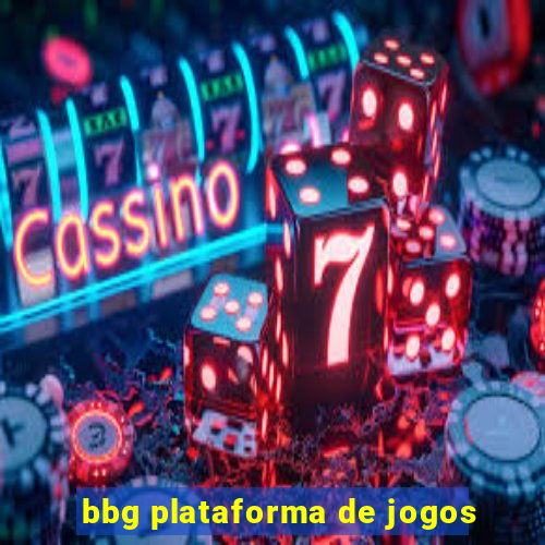 bbg plataforma de jogos